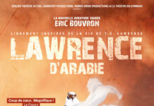 Lawrence d’Arabie au théâtre à Paris, une légende si vivante
