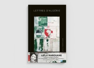Avec « Lettres d’Algérie », Leïla Marouane ausculte l’après-guerre