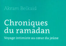 « Chroniques du Ramadan » : voyage au cœur du jeûne