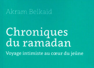 « Chroniques du Ramadan » : voyage au cœur du jeûne