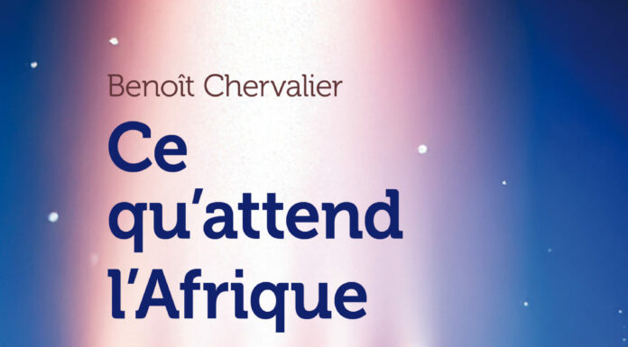 « Ce qu’attend l’Afrique » : un continent au cœur du siècle