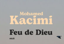 De la zaouïa à la révolte : « Feu de Dieu » de Mohamed Kacimi